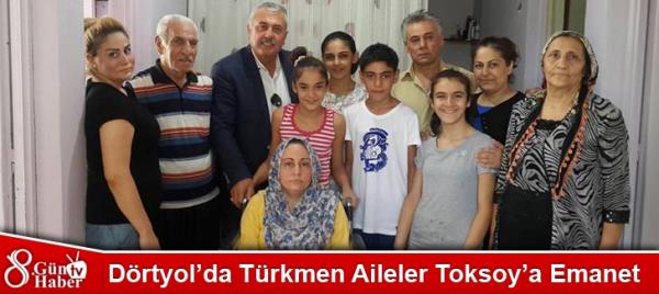 Dörtyolda Türkmen Aileler Toksoya Emanet