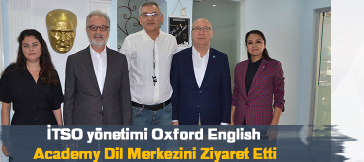 İTSO Yönetimi  Oxford English Academy Dil Merkezini Ziyaret Etti