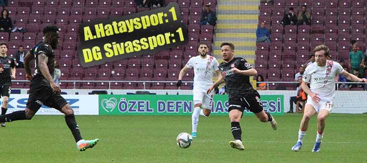  A.Hatayspor: 1 - DG Sivasspor: 1