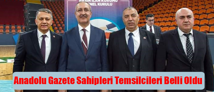 Anadolu Gazete Sahipleri Temsilcileri Belli Oldu