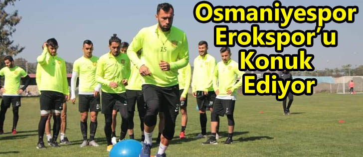  Osmaniyespor Eroksporu Konuk Ediyor