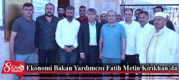 Ekonomi Bakan Yardımcısı Fatih Metin Kırıkhanda 
