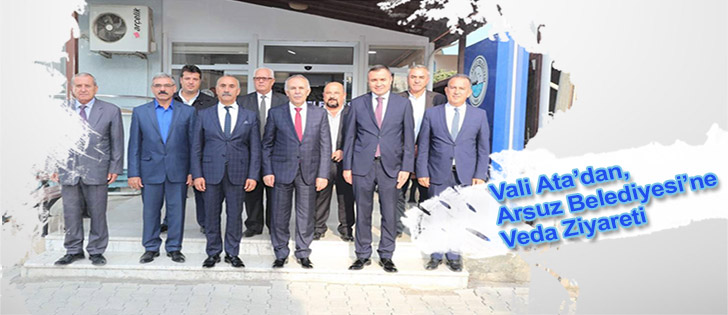 Vali Atadan, Arsuz Belediyesine Veda Ziyareti