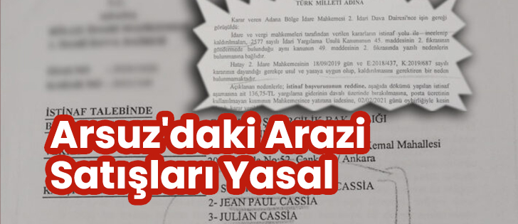 Arsuz'daki Arazi Satışları Yasal