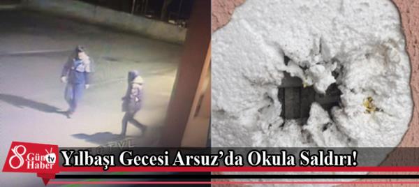 Yılbaşı Gecesi Arsuz'da Okula Saldırı!