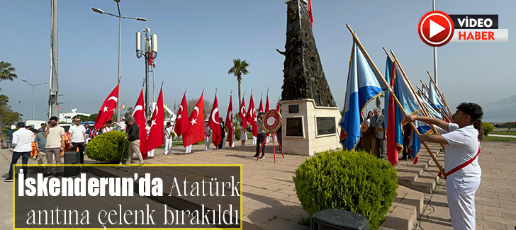 İskenderun’da Atatürk anıtına çelenk bırakıldı