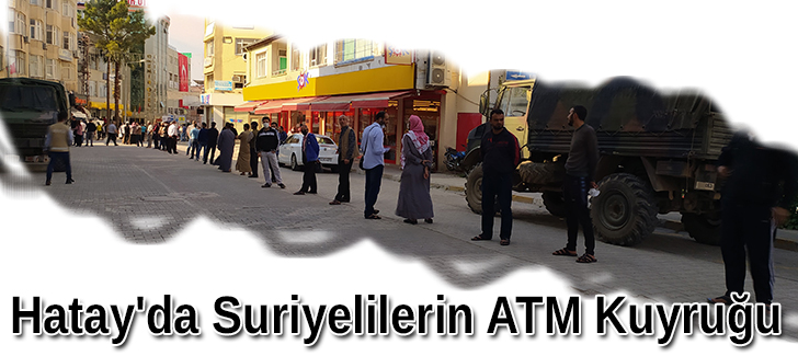 Hatay'da Suriyelilerin ATM kuyruğu