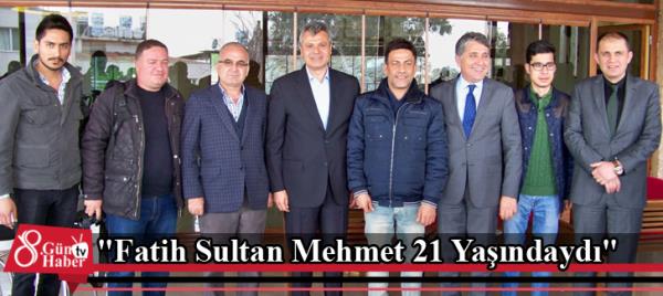 'Fatih Sultan Mehmet 21 Yaşındaydı'