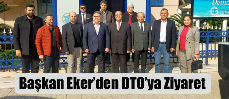 Başkan Eker’den DTO’ya Ziyaret 