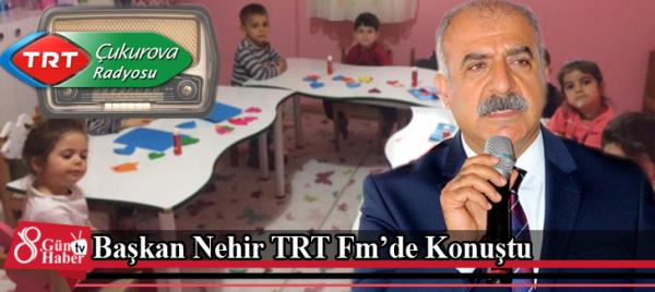 Başkan Nehir TRT Fmde Konuştu
