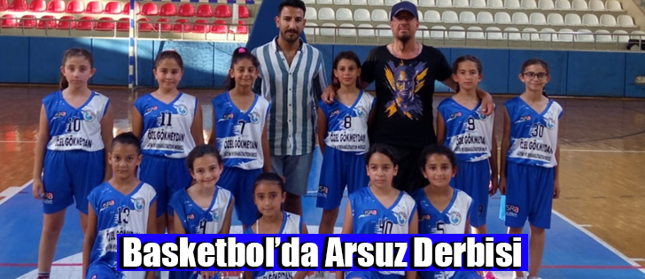 Basketbol’da Arsuz Derbisi