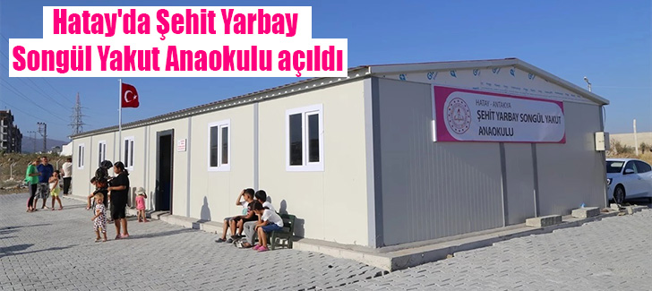 Hatay'da Şehit Yarbay Songül Yakut Anaokulu açıldı