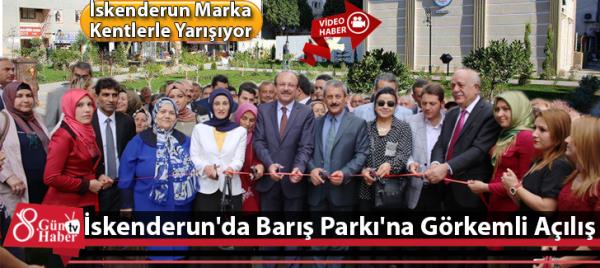 İskenderun'da Barış Parkı'na Görkemli Açılış 