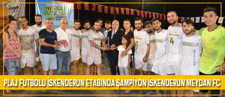 Plaj Futbolu İskenderun Etabında Şampiyon İskenderun Meydan FC