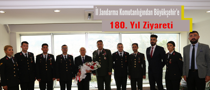 İl Jandarma Komutanlığından Büyükşehire 180. Yıl Ziyareti