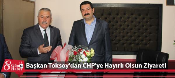 Başkan Toksoy'dan CHP'ye Hayırlı Olsun Ziyareti