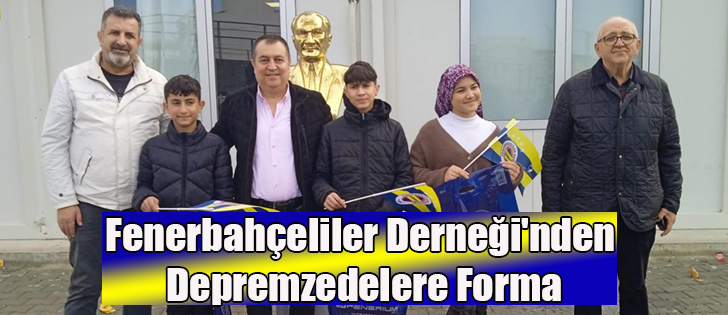 Fenerbahçeliler Derneği'nden Depremzedelere Forma