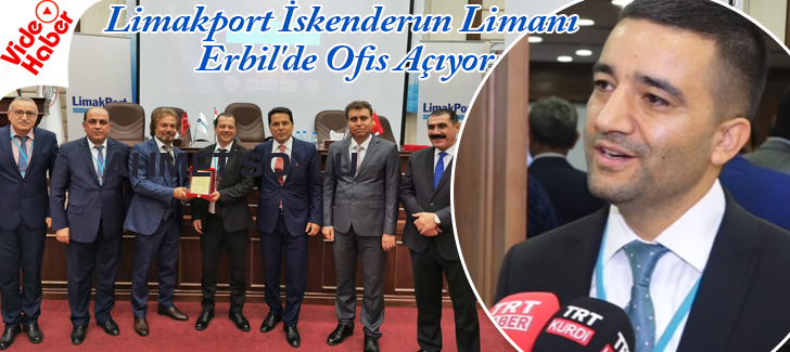 Limakport İskenderun Limanı Erbil'de Ofis Açıyor