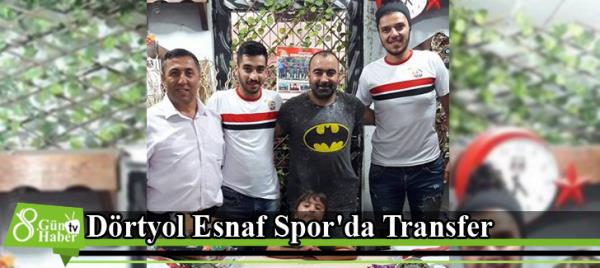 Dörtyol Esnaf Spor'da Transfer