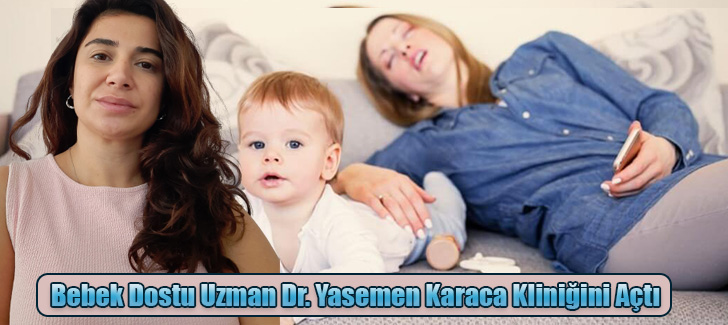 Bebek Dostu Uz Dr Yasemen Karaca Kliniğini Açtı