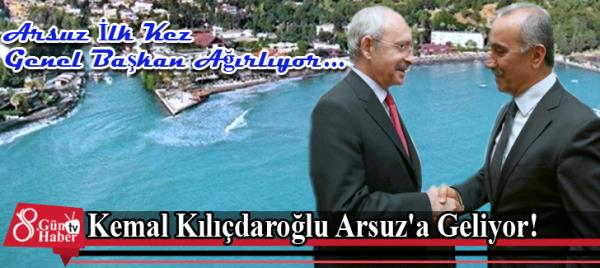 Kemal Kılıçdaroğlu Arsuz'a Geliyor!