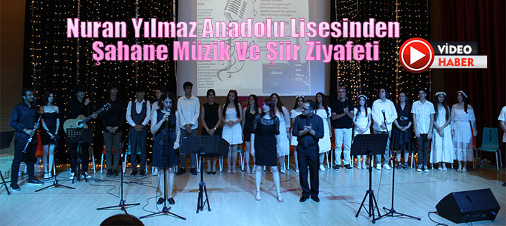  Nuran Yılmaz Anadolu Lisesinden Şahane Müzik Ve Şiir Ziyafeti