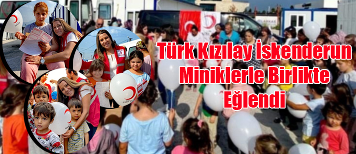 Türk Kızılay İskenderun Miniklerle Birlikte Eğlendi