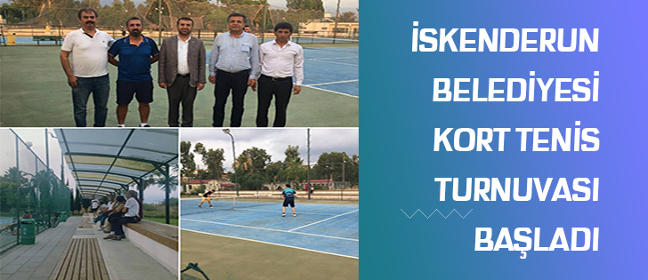 İskenderun Belediyesi Kort Tenis Turnuvası Başladı