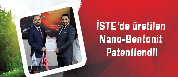 İSTEde üretilen Nano-Bentonit Patentlendi!