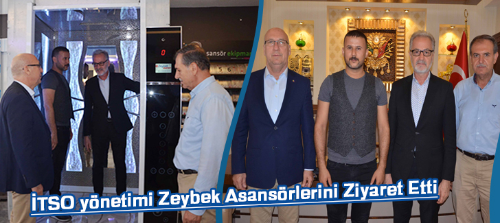 İTSO yönetimi Zeybek Asansörlerini ziyaret etti