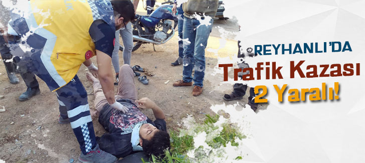 Reyhanlı'da trafik kazası: 2 yaralı