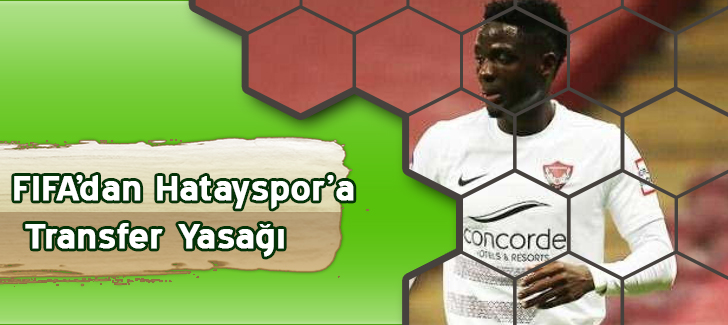 FIFA'dan Hatayspor'a transfer yasağı