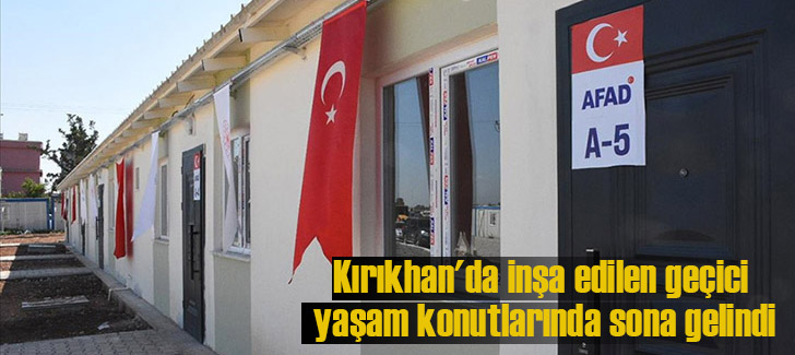 Kırıkhan'da inşa edilen geçici yaşam konutlarında sona gelindi