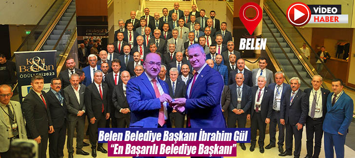  Belen Belediye Başkanı İbrahim Gül   “En Başarılı Belediye Başkanı”