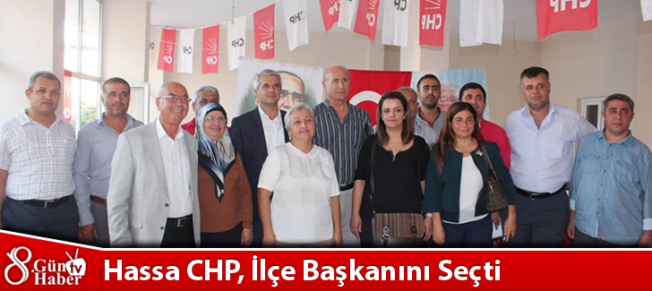 Hassa CHP, İlçe Başkanını Seçti