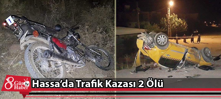 Hassa'da Trafik Kazası 2 Ölü