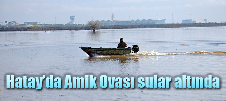  Hatay’da Amik Ovası sular altında