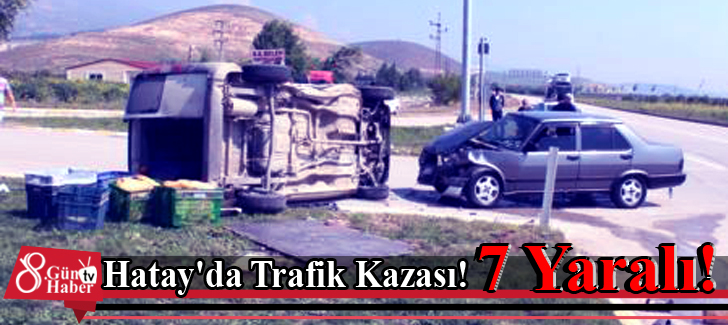 Hatay'da Trafik Kazası! 7 Yaralı!