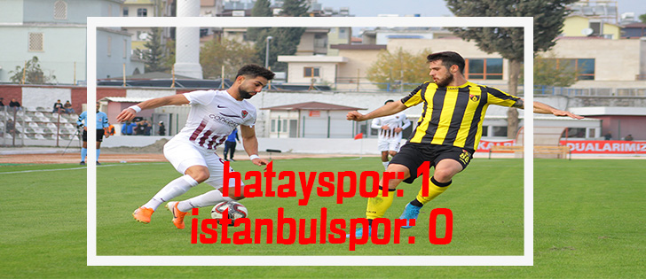  Hatayspor: 1 - İstanbulspor: 0   
