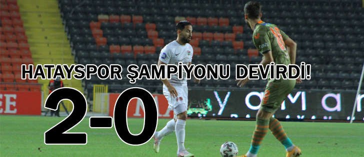 Atakaş Hatayspor Şampiyonu Devirdi! 2-0