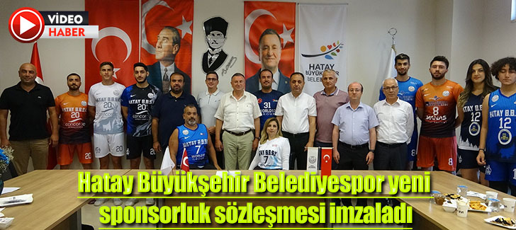 Hatay Büyükşehir Belediyespor yeni sponsorluk sözleşmesi imzaladı