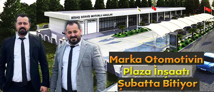 Marka Otomotivin Plaza İnşaatı Şubatta Bitiyor