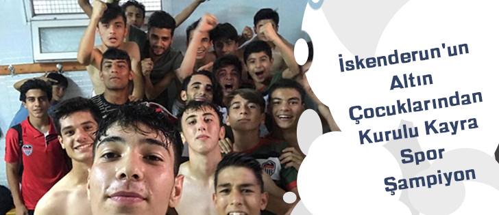 İskenderun'un Altın Çocuklarından Kurulu Kayra Spor Şampiyon