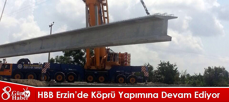HBB Erzin'de Köprü Yapımına Devam Ediyor