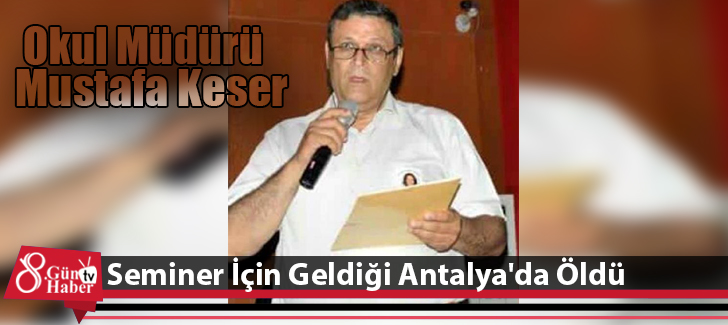 Seminer İçin Geldiği Antalya'da Öldü