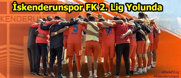  İskenderunspor FK 2. Lig Yolunda