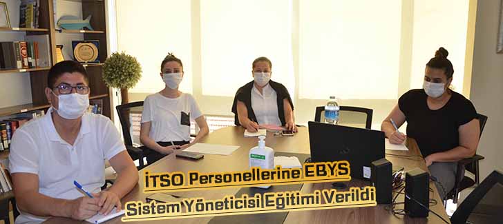 İTSO Personellerine EBYS Sistem Yöneticisi Eğitimi Verildi