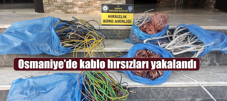 Osmaniyede kablo hırsızları yakalandı