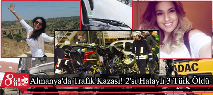 Almanya'da Trafik Kazası! 2'si Hataylı 3 Türk Öldü 