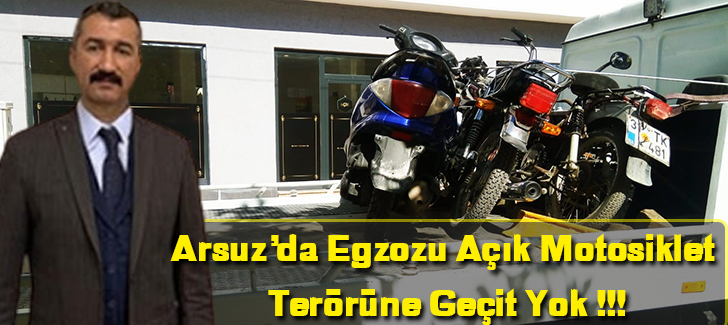 Arsuzda Egzozu Açık Motosiklet Terörüne Geçit Yok !!!